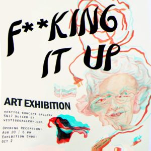 F**KING IT UP Exhibition Flyer